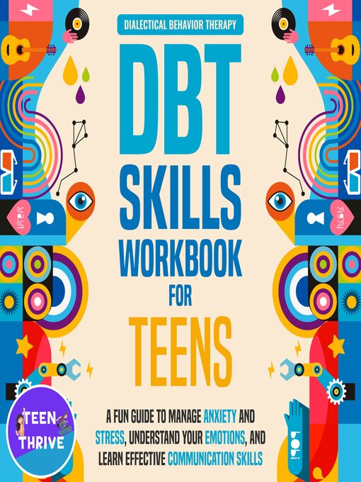 Title details for The DBT Skills Workbook for Teens by Teen Thrive - Available